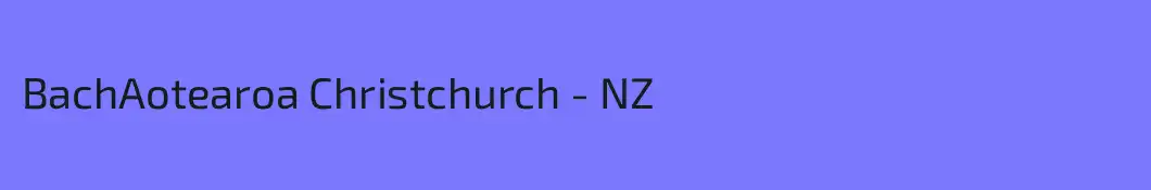 BachAotearoa Christchurch - NZ
